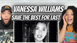 HAD NO IDEA!| Vanessa Williams - Save the Best For Last | FIRST TIME HEARING REACTION