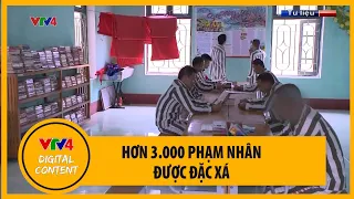 Lần đầu tiên thực hiện đặc xá phạm nhân sau 4 năm | VTV4