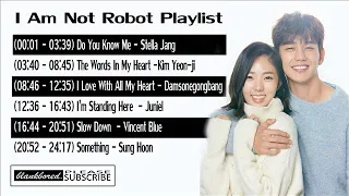 I Am Not Robot ( FULL OST) Playlist
