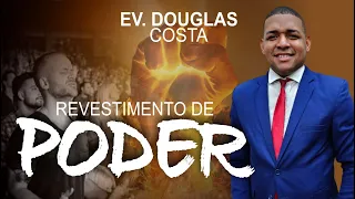 REVESTIDOS DE PODER: A Ascensão Triunfante da Igreja Primitiva -  Ev. Douglas Costa - Recife/PE