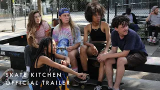 Skate Kitchen | UK Official Trailer