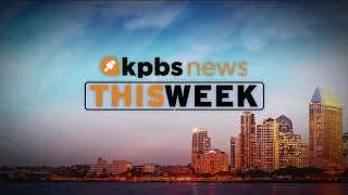 KPBS News This Week – Friday, June 23, 2023