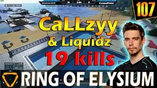 CaLLzyy & Liquidz | 19 kills | ROE (Ring of Elysium) | G107