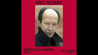 Eric Schmid - Giorgio Agamben (excerpt)