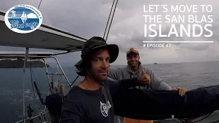 Let’s move to the San Blas Islands (The Sailing Family) Ep.47