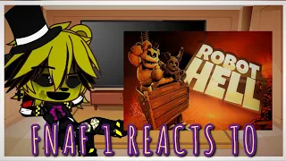 || FNAF 1 Reacts To Robot Hell || (Sunriily)