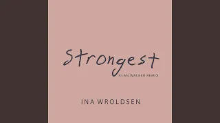 Strongest (Alan Walker Remix)