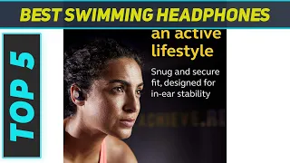 Top 5 Best Swimming Headphones in 2023