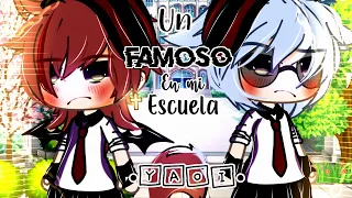 🎤🤩Un Famoso En mi escuela🤩✨🎶 🌹Serie Yaoi🌹•Cap 1• 🛐💕Lix god YT💜🧸