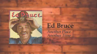 Ed Bruce - Another Place Another Time (Willie and Laura Mae Jones)