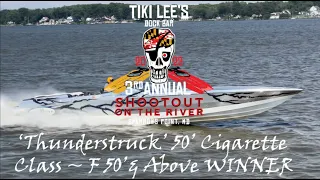 'Thunderstruck' 50' Cigarette - Class Winner -2023 Tiki Lee's 3rd Annual Shootout on the River