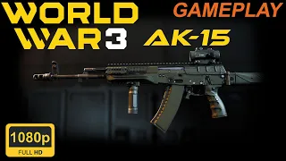 World War 3 CBT | AK-15 | Gameplay | 1080p