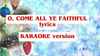 O, Come All Ye Faithful _ Karaoke Lyrics, Instrumental - #karaoke#christmassongs #christmas