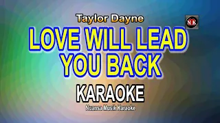 Love Will Lead You Back KARAOKE, Taylor Dayne - Love Will Lead You Back KARAOKE@nuansamusikkaraoke