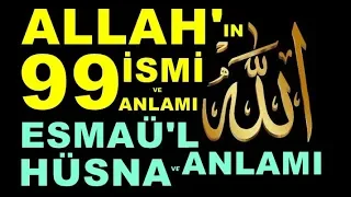 ALLAH'IN 99 İSMİ VE ANLAMLARI - ESMAÜL HÜSNA VE ANLAMI