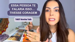 O que me FALARIA HOJE se pudesse ou tivesse CORAGEM? O que gostaria de dizer TAROT  🔐🔑🗣️🤫♥️