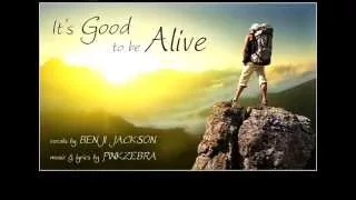 Uplifting Song for Videos - Pinkzebra "It's Good to be Alive"