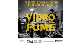 Live Vidro Fumê