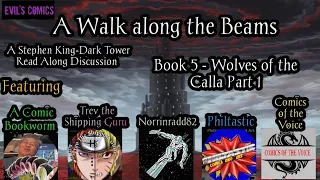 A Walk Along the Beams- Stephen King's Dark Tower Read along--Book 5 Wolves of the Calla Part 1