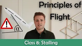 ATPL Principles of Flight - Class 8: Stalling.