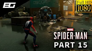 MARVEL'S SPIDER-MAN (PS4) Gameplay Walkthrough in 1080 HD 60FPS — PART 15 | No Commentary