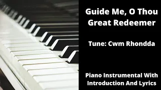 Guide Me, O Thou Great Redeemer - Piano Instrumental with Introduction and lyrics