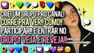 💙💜CRIEI UM GRUPO PRO CANAL!! ENTREM!! {DESCRIÇÃO!}