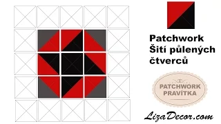 Základy patchworku (1.díl). Rychlé šití půlených čtverců.