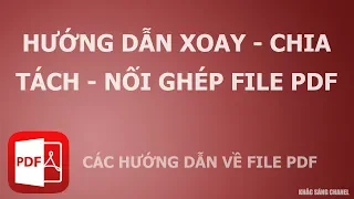 Xoay + chia tách + nối ghép  file PDF đơn giản