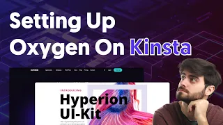 How To Set Up A WordPress + Oxygen Site On Kinsta