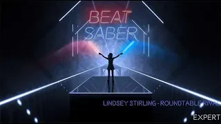 [Beat Saber] Lindsey Stirling - Roundtable Rival [Expert]