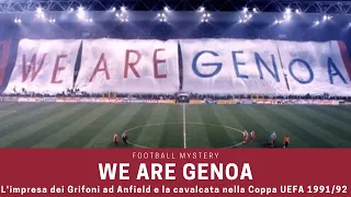 We are Genoa: la Coppa UEFA del 1992 e L'IMPRESA DI ANFIELD