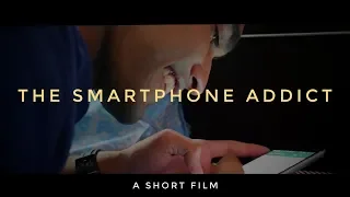 The Smartphone Addict - Short Film