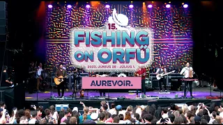 Aurevoir. - Fishing on Orfű 2023 (Teljes koncert)