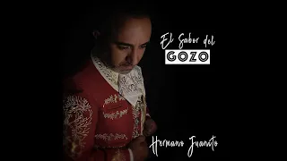 El Sabor del Gozo - Hermano Juanito (Audio Oficial)