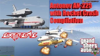 GTA V: Antonov AN-225 Mriya Buran Carrier Plane with Rocket Crash Compilation