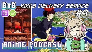Ep#9: Kiki's Delivery Service | BnB Anime