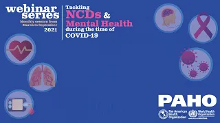 Tackling NCDs & Mental Health during the time of COVID-19