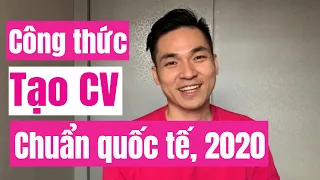 Công thức tạo CV và viết CV chuẩn quốc tế, gây ấn tượng năm 2020 l #Vie6t1Cv #TimViecNhanh