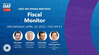 Press Briefing: Fiscal Monitor, April 2022