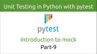 Unit Testing in Python with pytest | Introduction to mock (Part-9)
