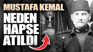 Mustafa Kemal'in hapis yılları...!