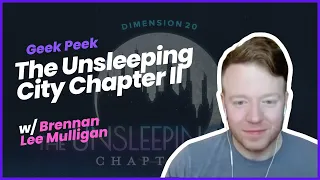 The Unsleeping City Chapter 2 Interview with Brennan Lee Mulligan - Geek Peek 3