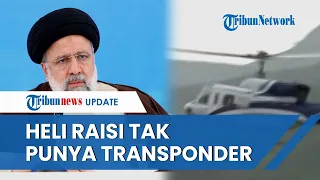 Hasil Investigasi Awal Ungkap Helikopter Presiden Iran Pakai Teknologi Usang, Tak Punya Transponder