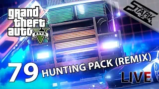 GTA 5 - 79.Rész (Hunting Pack (Remix) / ELKAPLAK!) - Stark LIVE