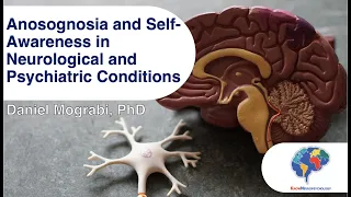 Anosognosia and Self-Awareness in Neurological and Psychiatric Conditions