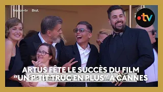 #Cannes2024. Artus et l'équipe du film "Un p'tit truc en plus" fêtent leur succès sur le tapis rouge