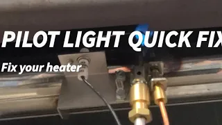 PILOT LIGHT WON'T STAY LIT?  TRY THIS EASY FIX FIRST