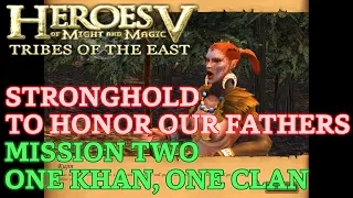 HOMM V: Tribes of the East - Heroic - To Honor our Fathers - Mission Two: One Khan, One Clan