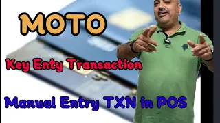 MOTO | Mail Order Telephonic Order | Manual Card Transitions in POS Machine || Key Entry Card in POS